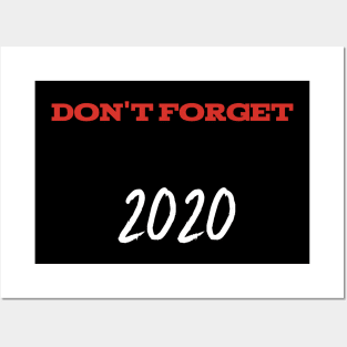 Don't Forget 2020 Posters and Art